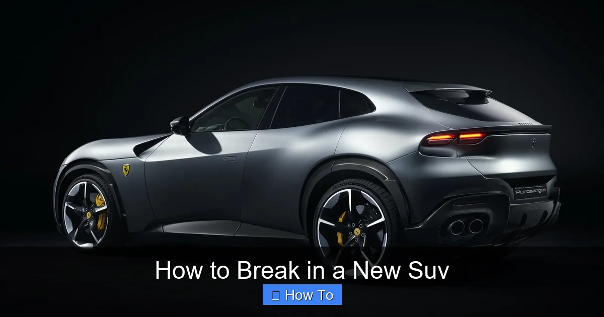 How to Break in a New Suv