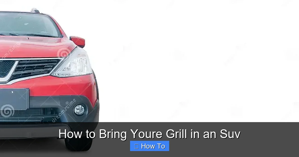 How to Bring Youre Grill in an Suv