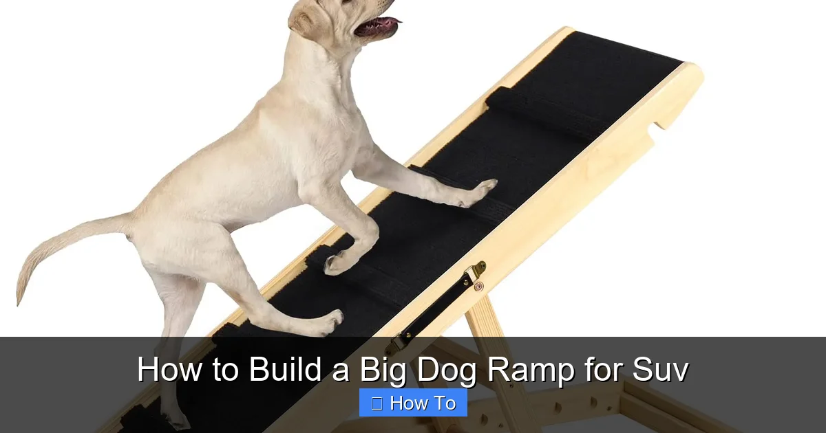 How to Build a Big Dog Ramp for Suv