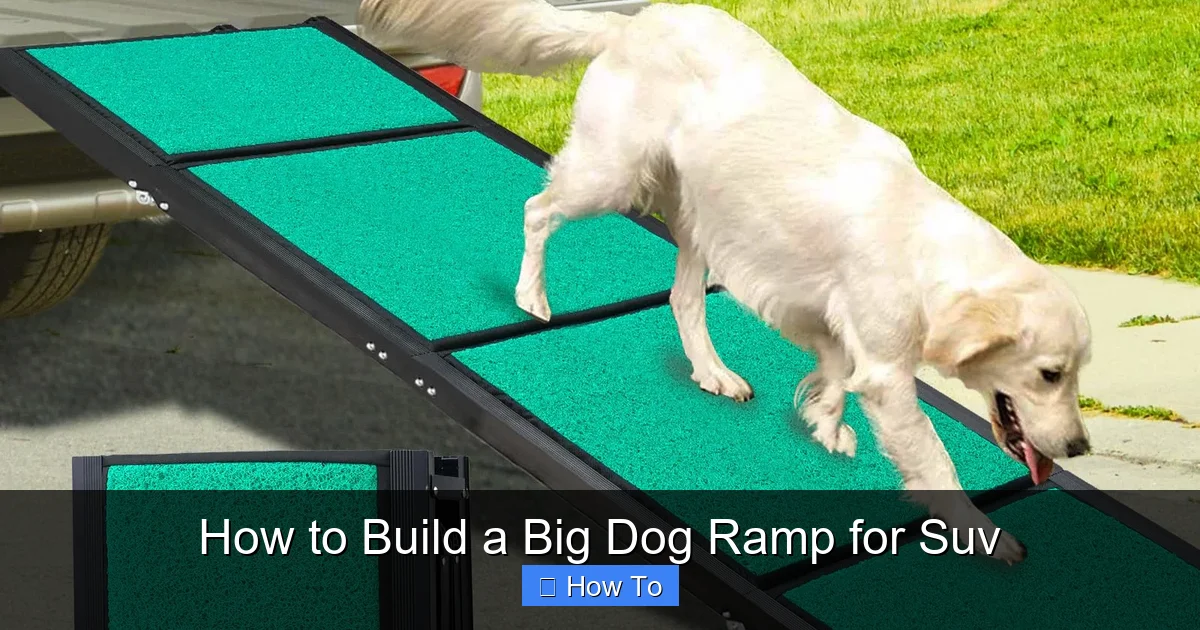 How to Build a Big Dog Ramp for Suv