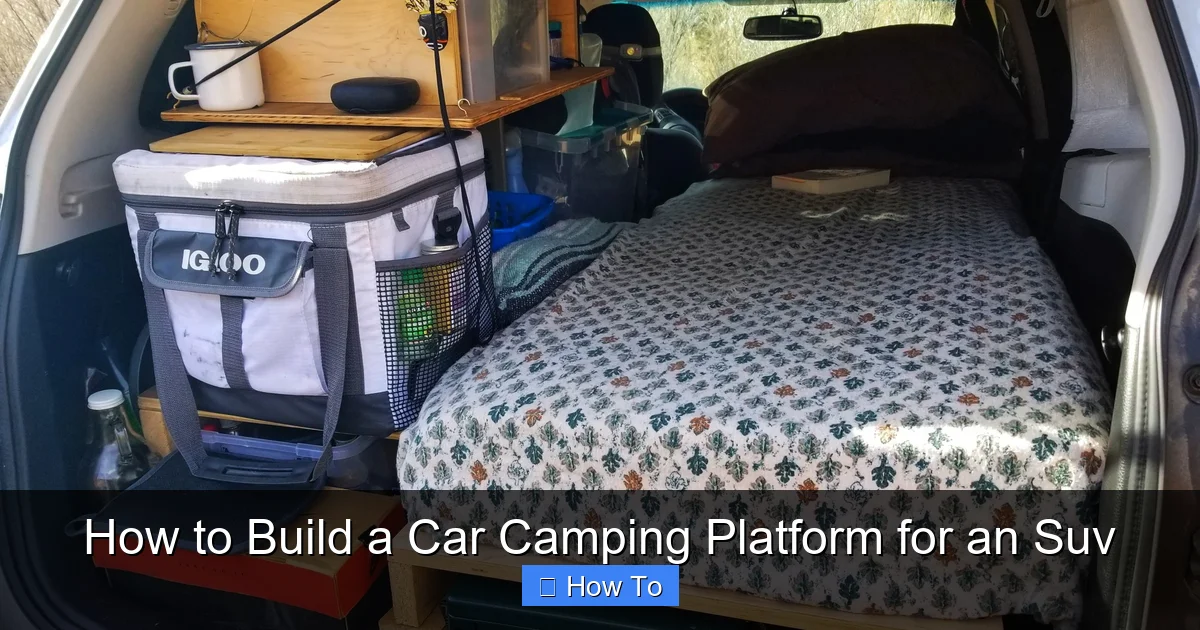 How to Build a Car Camping Platform for an Suv