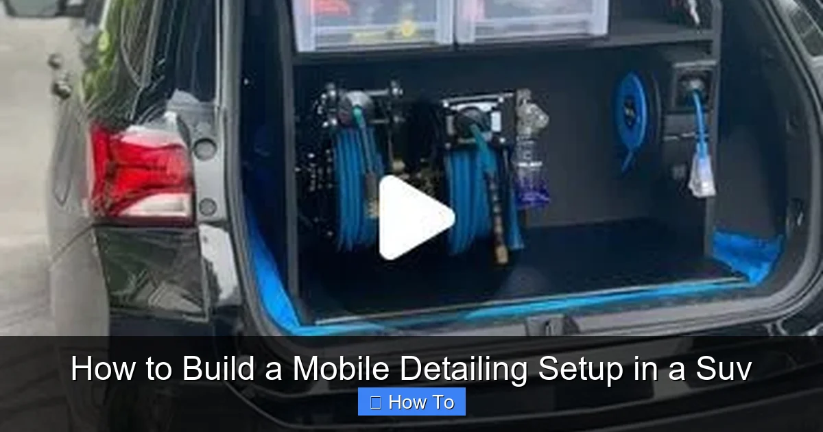 How to Build a Mobile Detailing Setup in a Suv