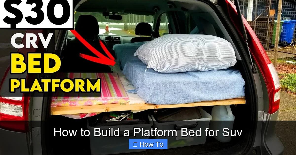 How to Build a Platform Bed for Suv