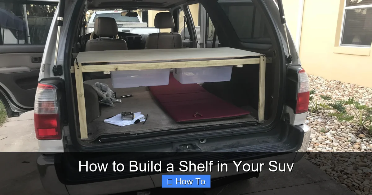 How to Build a Shelf in Your Suv