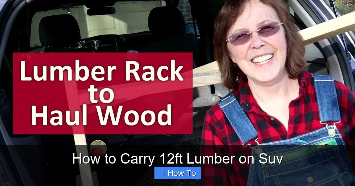 How to Carry 12ft Lumber on Suv