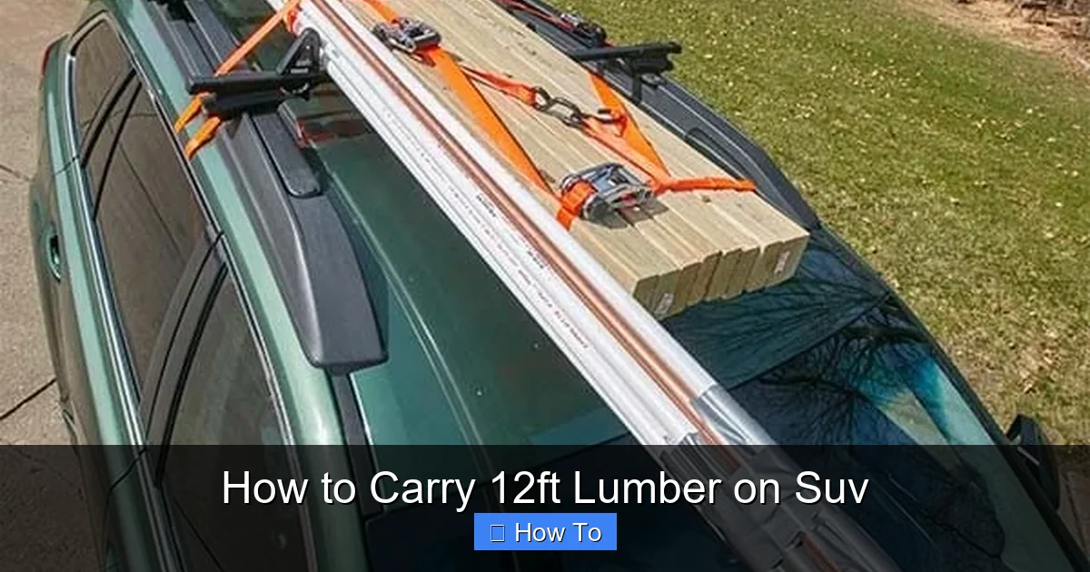 How to Carry 12ft Lumber on Suv