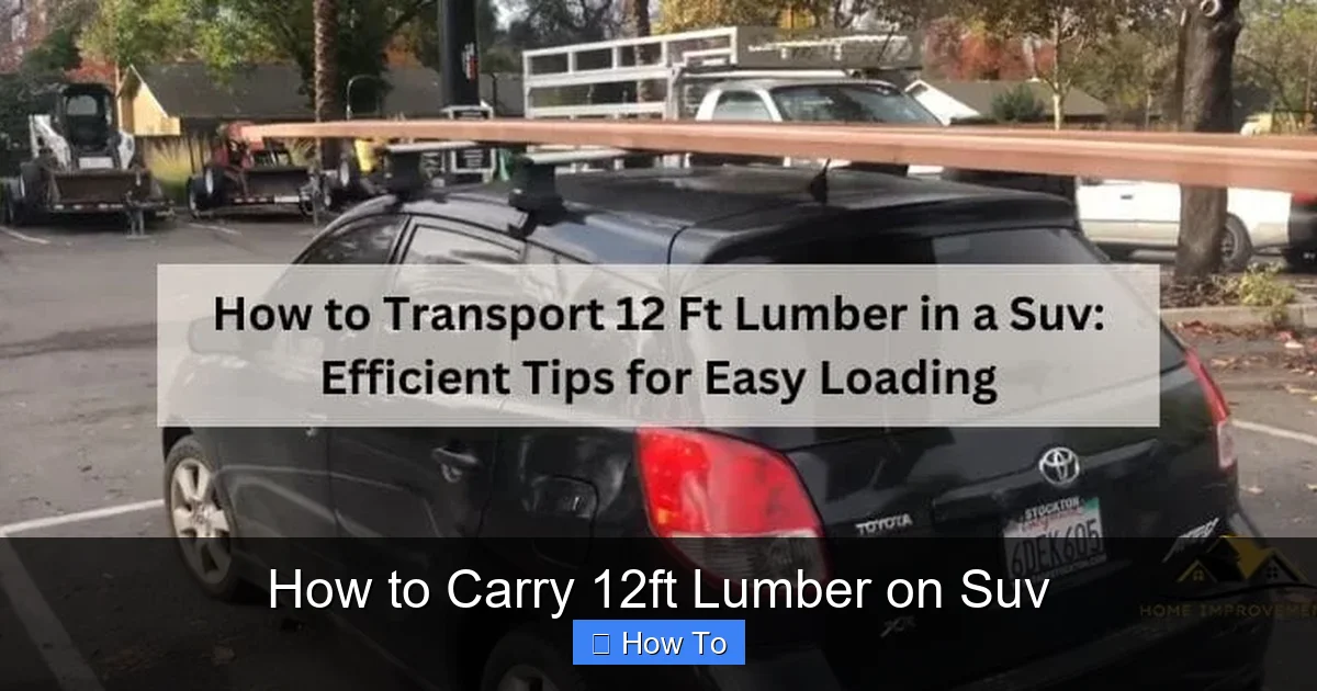 How to Carry 12ft Lumber on Suv