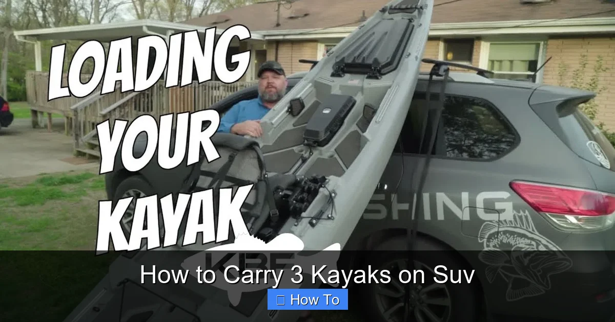 How to Carry 3 Kayaks on Suv