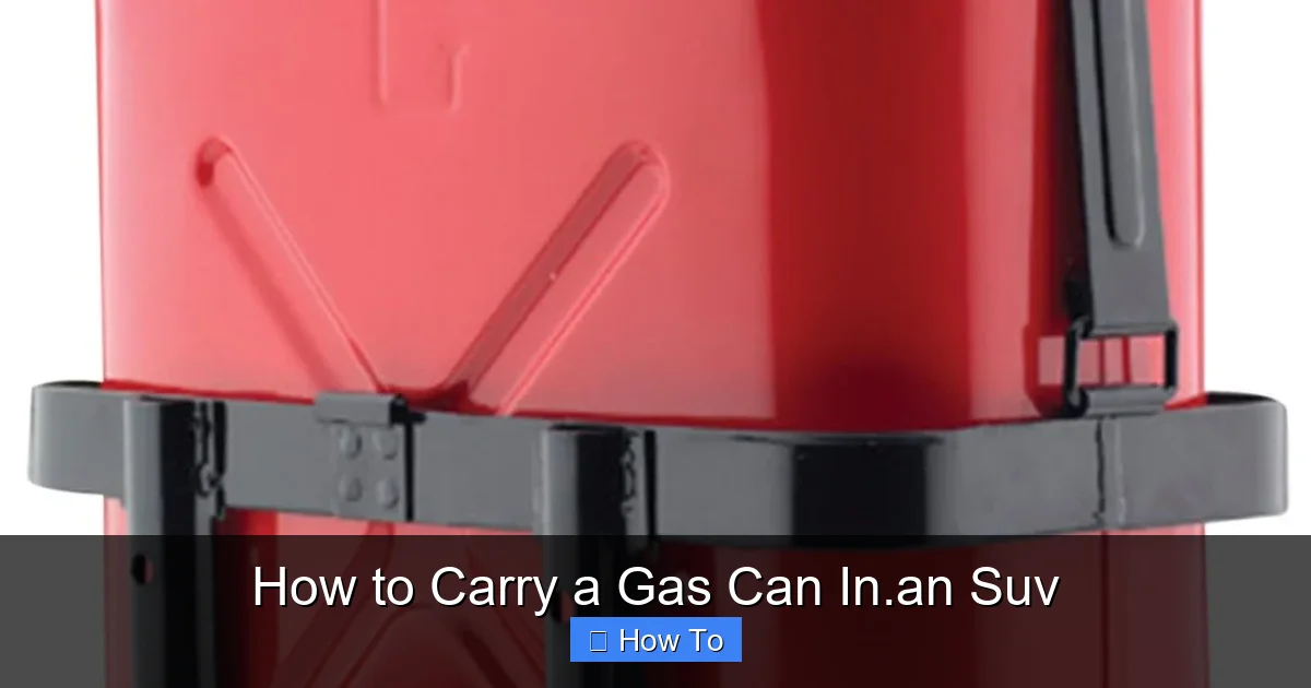 How to Carry a Gas Can In.an Suv