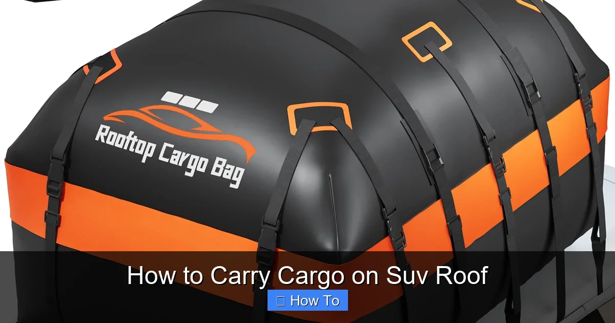 How to Carry Cargo on Suv Roof