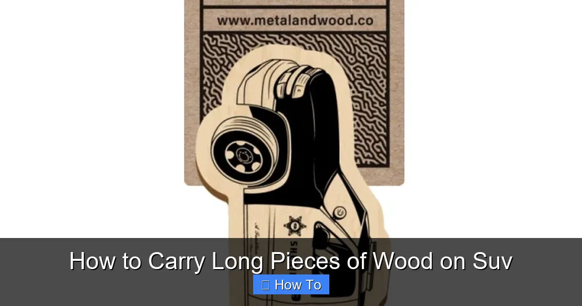 How to Carry Long Pieces of Wood on Suv