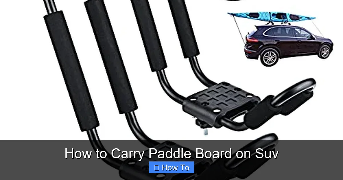 How to Carry Paddle Board on Suv