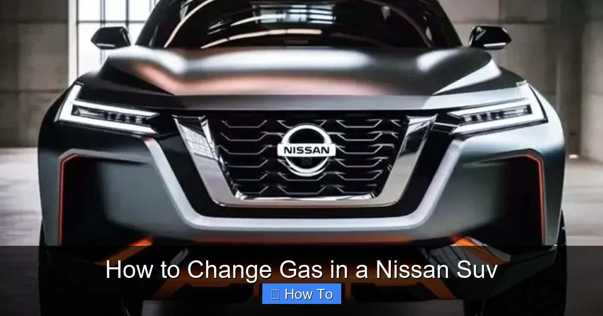 How to Change Gas in a Nissan Suv