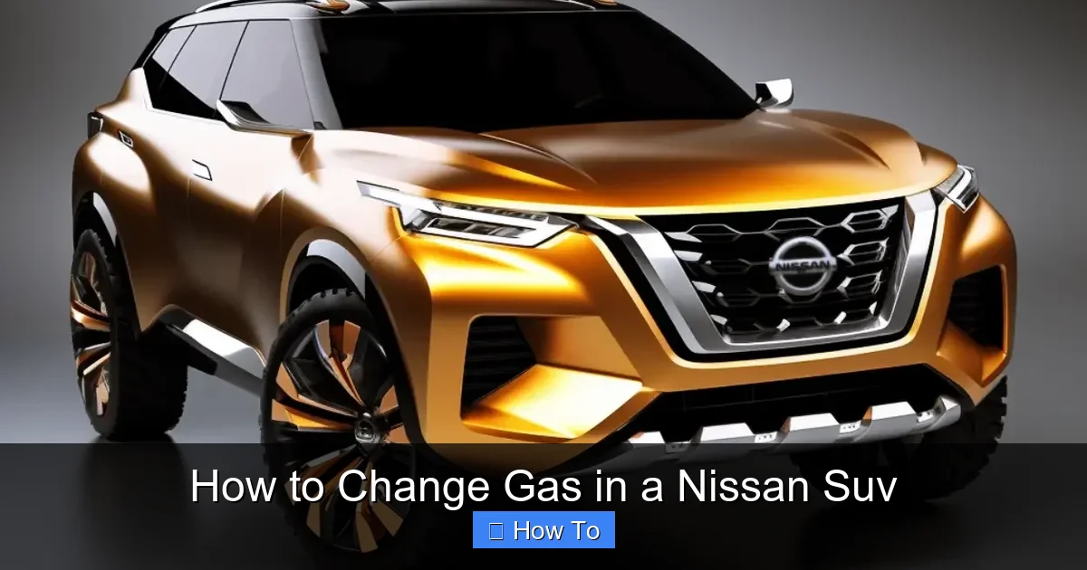 How to Change Gas in a Nissan Suv