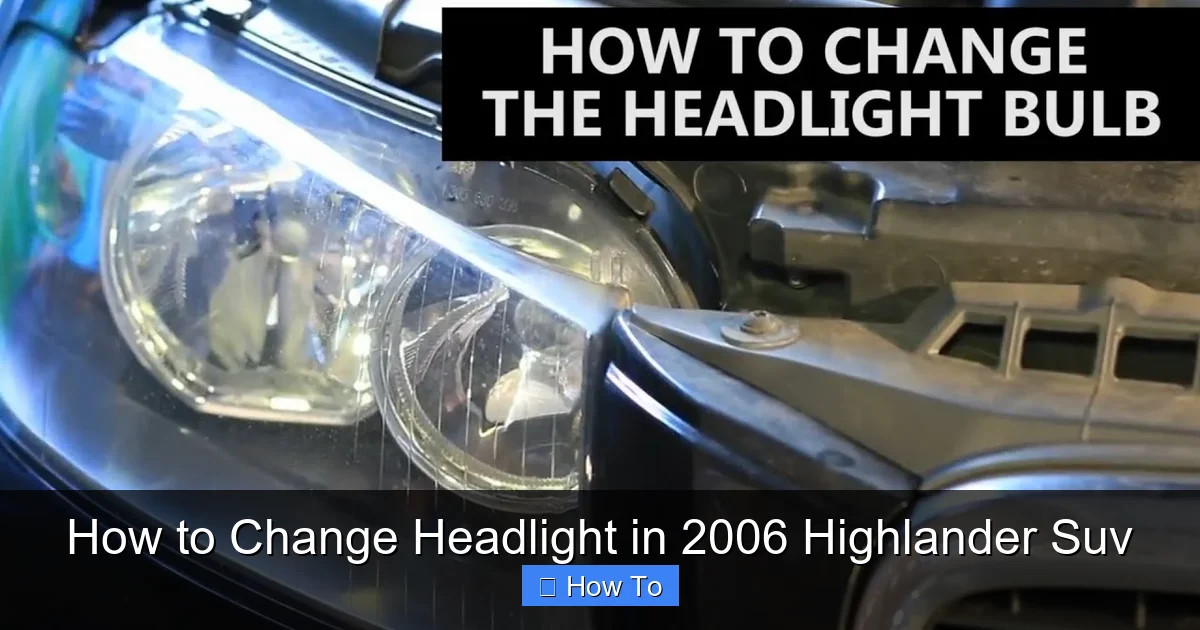 How to Change Headlight in 2006 Highlander Suv