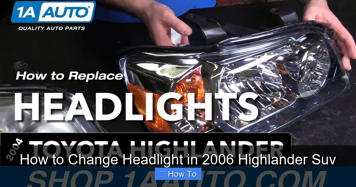 How to Change Headlight in 2006 Highlander Suv