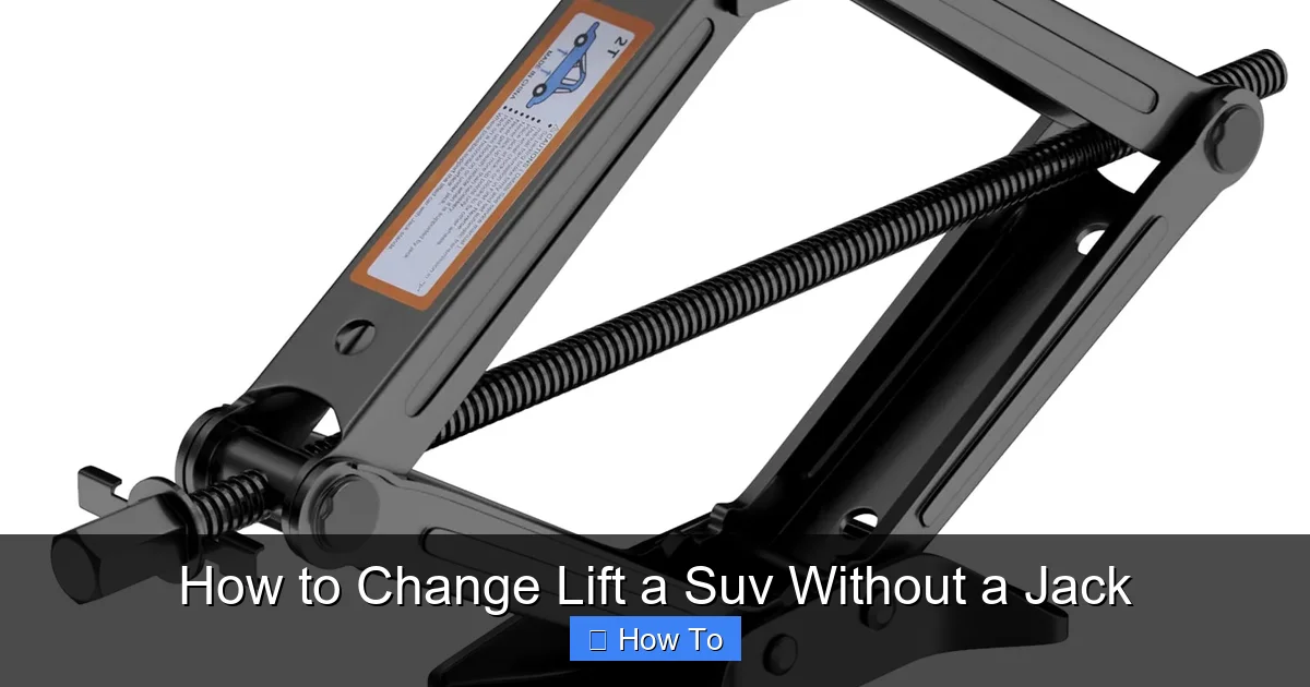 How to Change Lift a Suv Without a Jack
