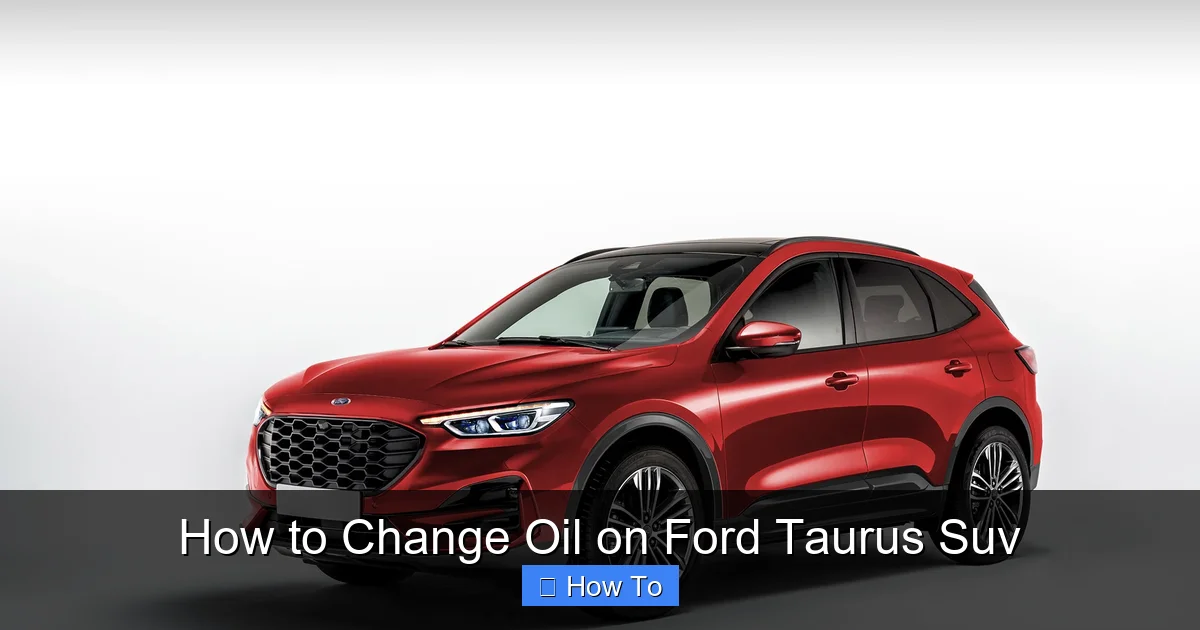 How to Change Oil on Ford Taurus Suv