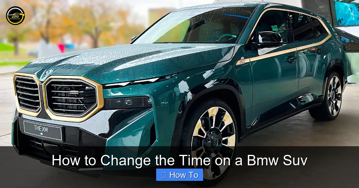 How to Change the Time on a Bmw Suv