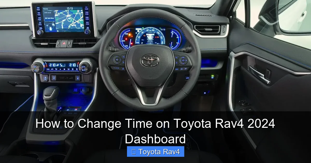 How to Change Time on Toyota Rav4 2024 Dashboard