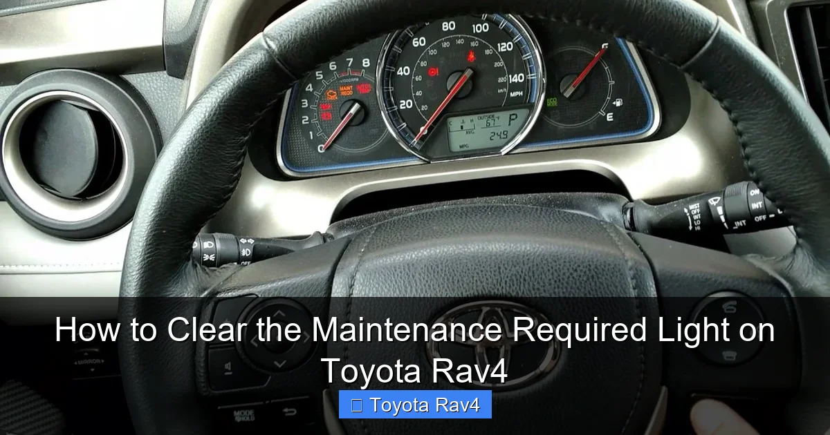 How to Clear the Maintenance Required Light on Toyota Rav4