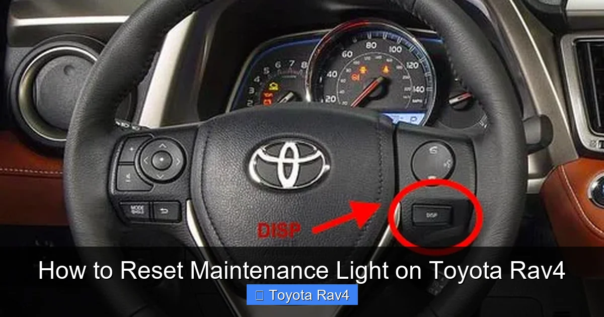 How to Reset Maintenance Light on Toyota Rav4