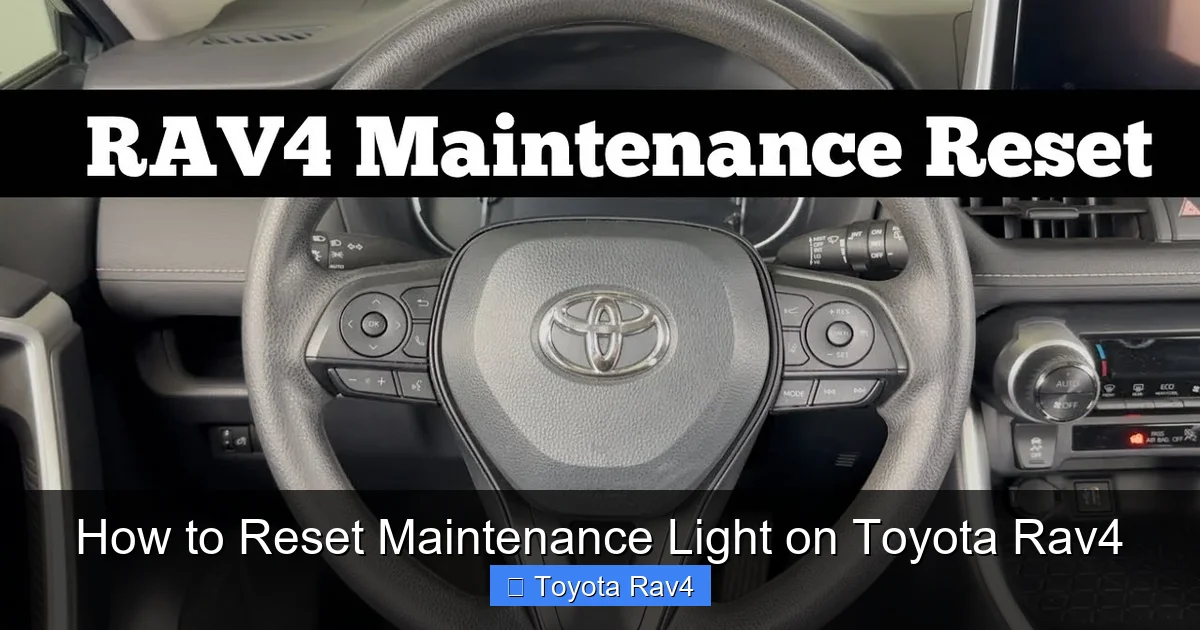 How to Reset Maintenance Light on Toyota Rav4