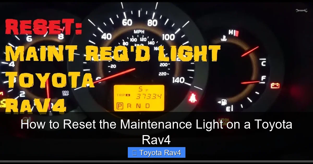 How to Reset the Maintenance Light on a Toyota Rav4