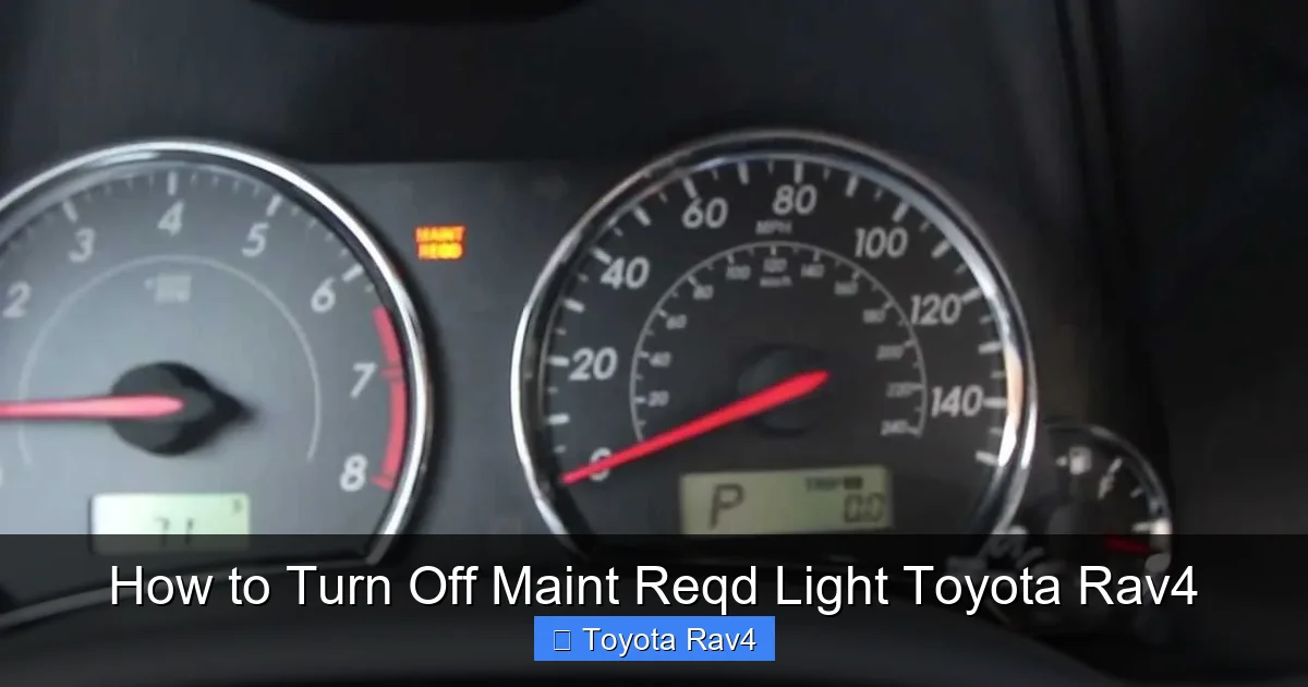 How to Turn Off Maint Reqd Light Toyota Rav4