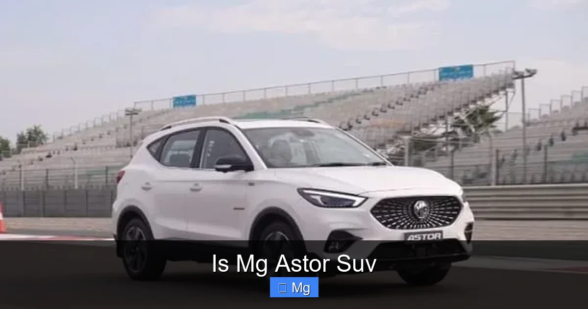 Is Mg Astor Suv