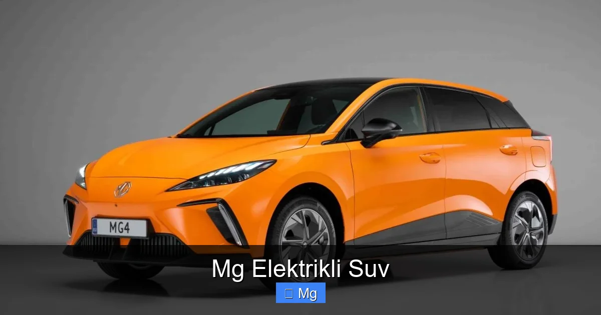 Mg Elektrikli Suv