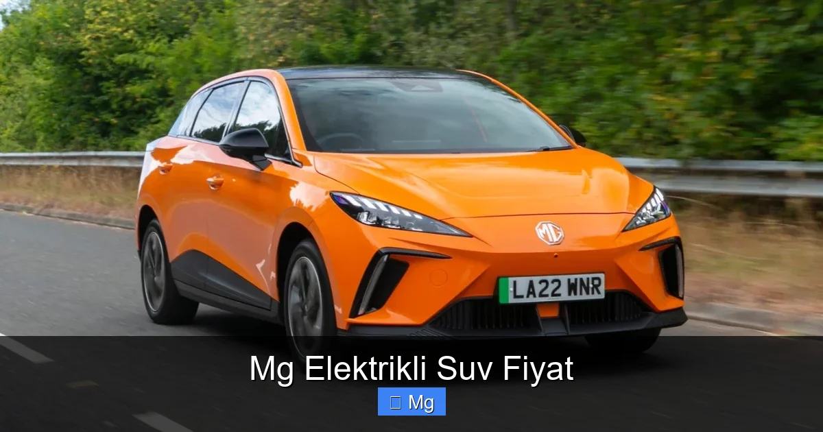 Mg Elektrikli Suv Fiyat