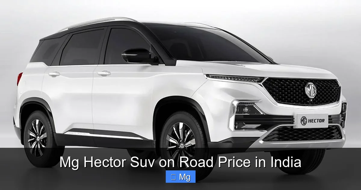 Mg Hector Suv on Road Price in India