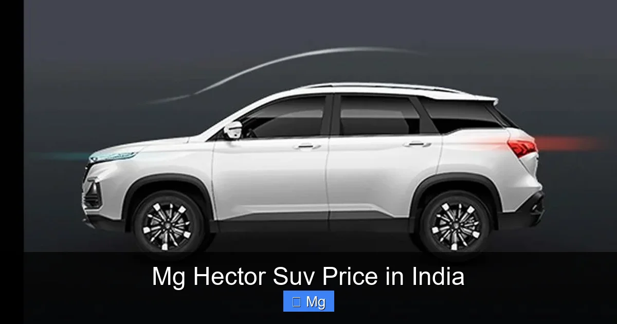 Mg Hector Suv Price in India