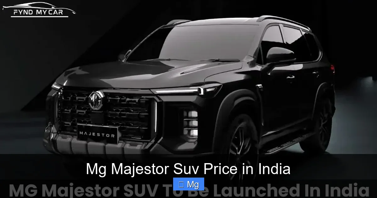 Mg Majestor Suv Price in India