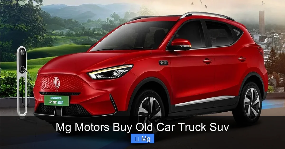 Mg Motors Buy Old Car Truck Suv
