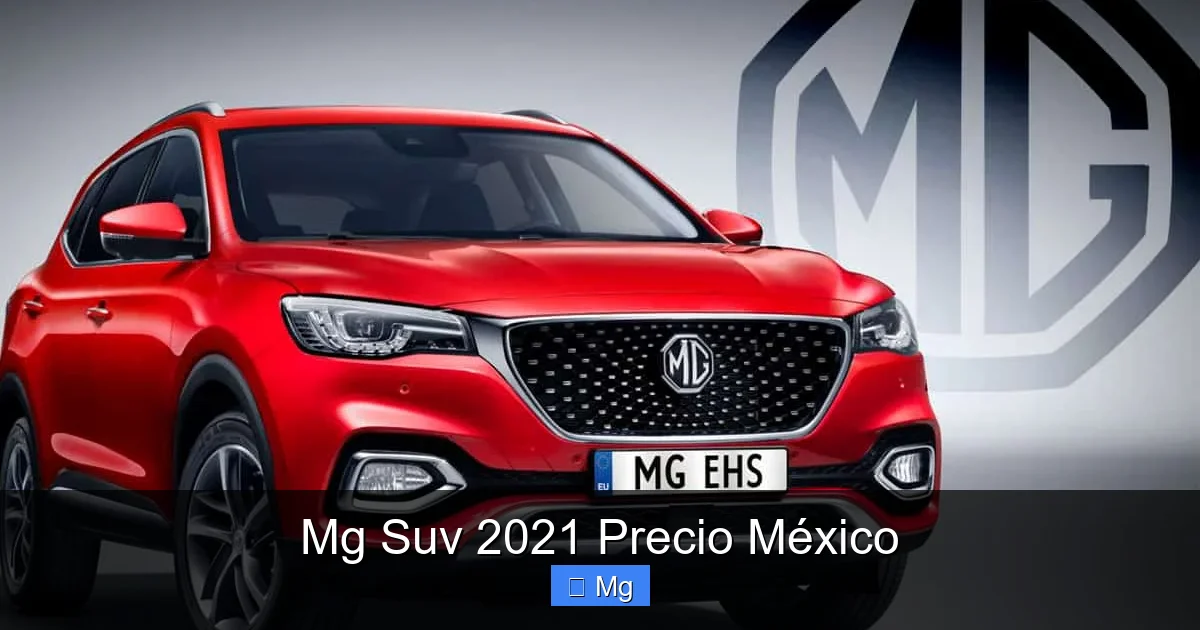 Mg Suv 2021 Precio México