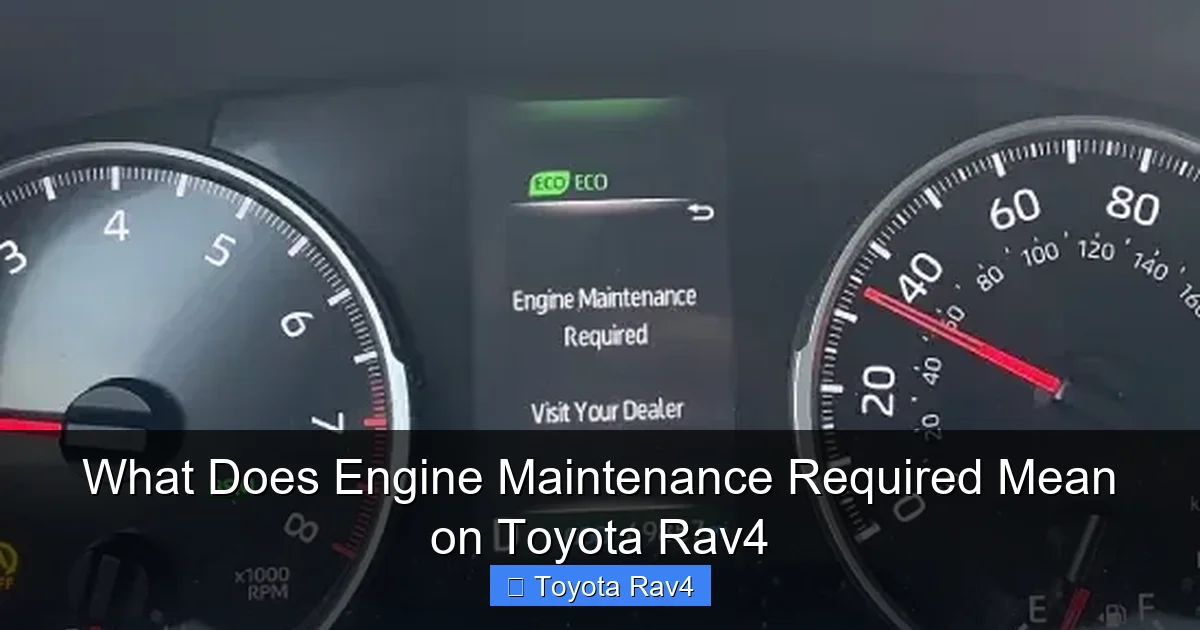 What Does Engine Maintenance Required Mean on Toyota Rav4