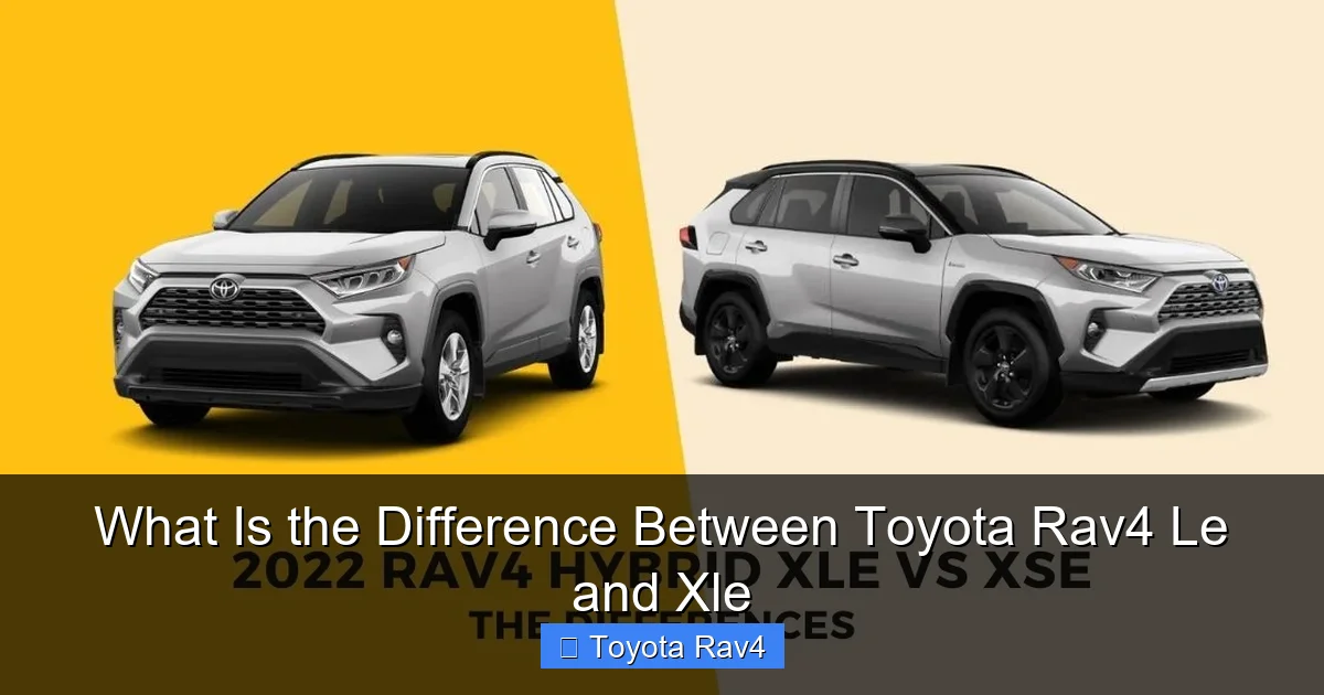What Is the Difference Between Toyota Rav4 Le and Xle
