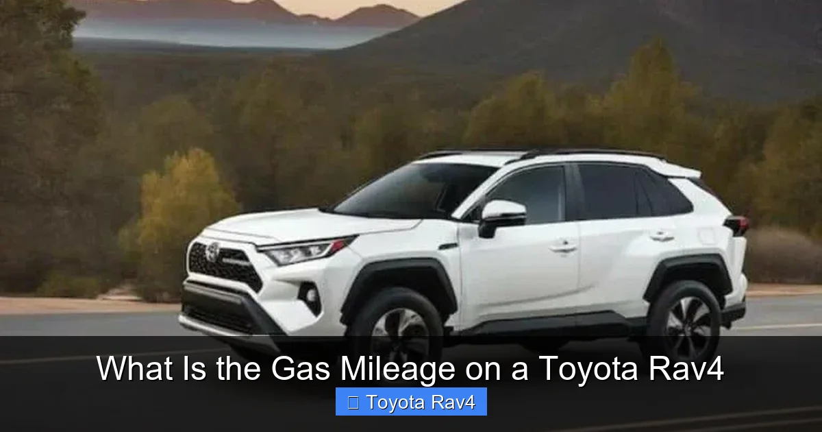 What Is the Gas Mileage on a Toyota Rav4