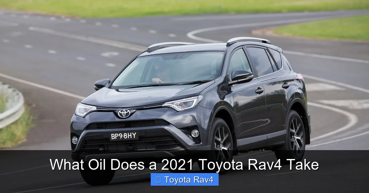 What Oil Does a 2021 Toyota Rav4 Take