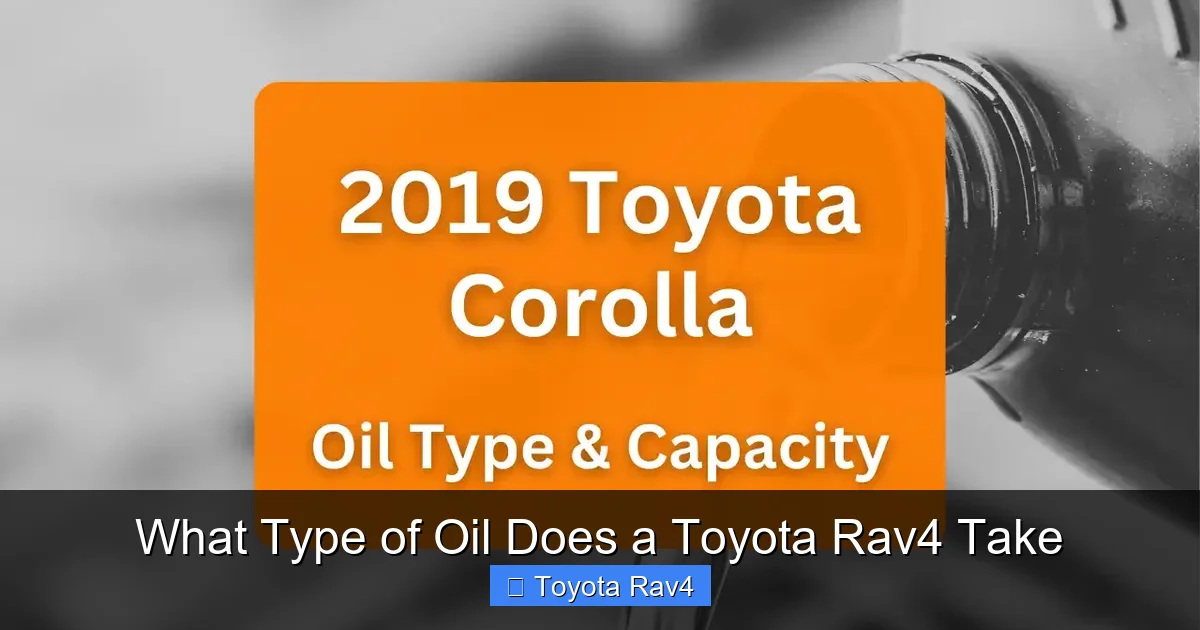 What Type of Oil Does a Toyota Rav4 Take