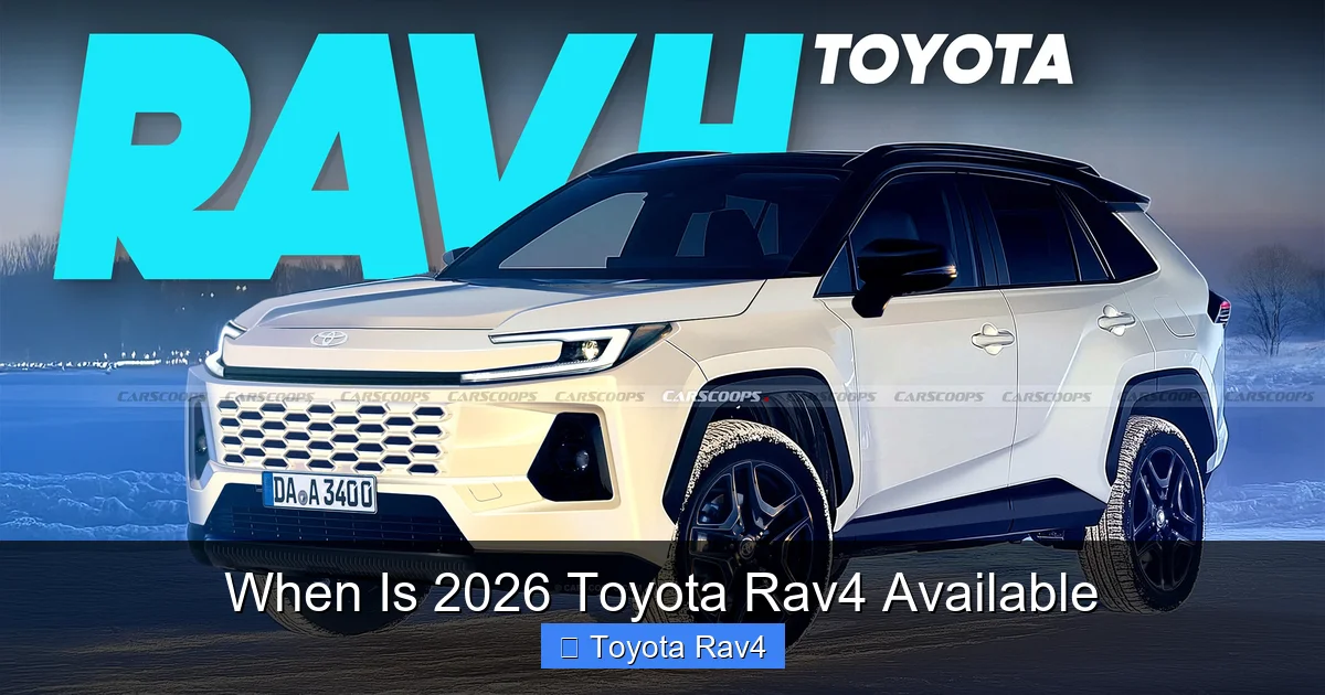 When Is 2026 Toyota Rav4 Available