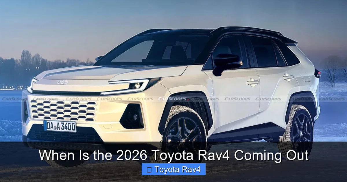 When Is the 2026 Toyota Rav4 Coming Out