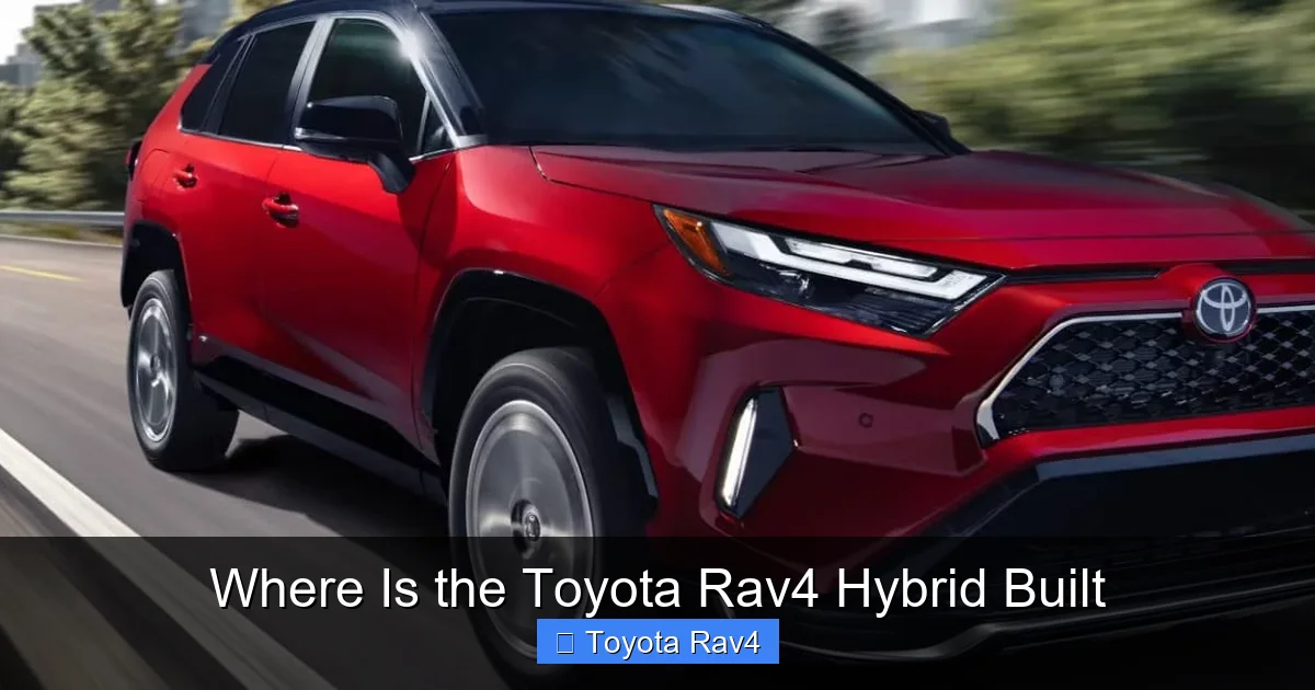 Where Is the Toyota Rav4 Hybrid Built