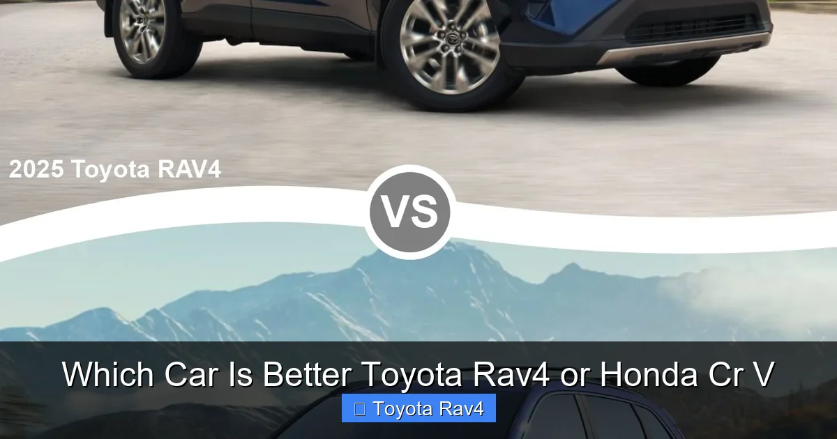 Which Car Is Better Toyota Rav4 or Honda Cr V